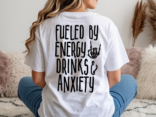 Fueled By Energy Drinks and Anxiety (Black)
