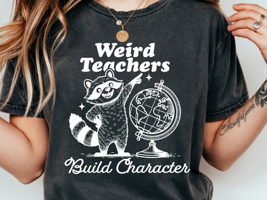 Weird Teachers Build Character (White)