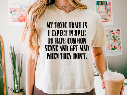 My Toxic Trait is....